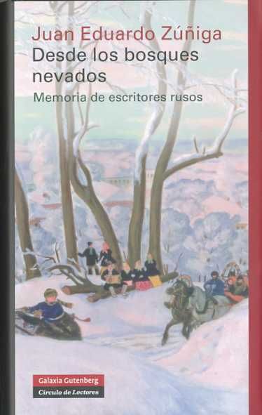 DESDE LOS BOSQUES NEVADOS. MEMORIA DE ESCRITORES RUSOS