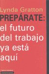 PREPÁRATE: EL FUTURO DEL TRABAJO YA ESTÁ AQUÍ. 