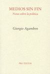MEDIOS SIN FIN. NOTAS SOBRE LA POLÍTICA
