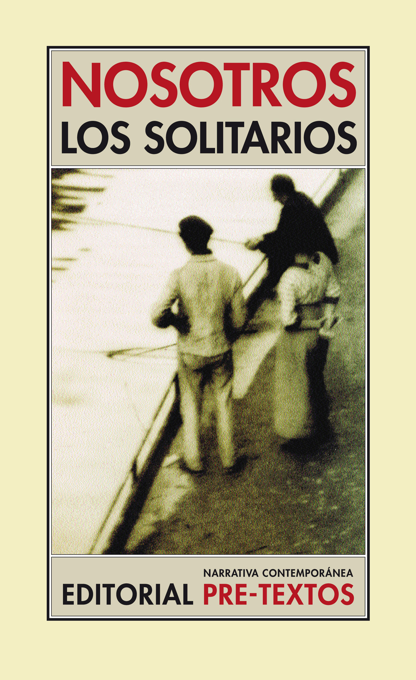 Tipos Infames: · NOSOTROS LOS · AUTORES VV.AA: PRETEXTOS -978-84-8191-365-1