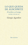 LO QUE QUEDA DE AUSCHWITZ. EL ARCHIVO Y EL TESTIMONIO. HOMO SACER, III