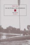  NO SE FUSILA EN DOMINGO