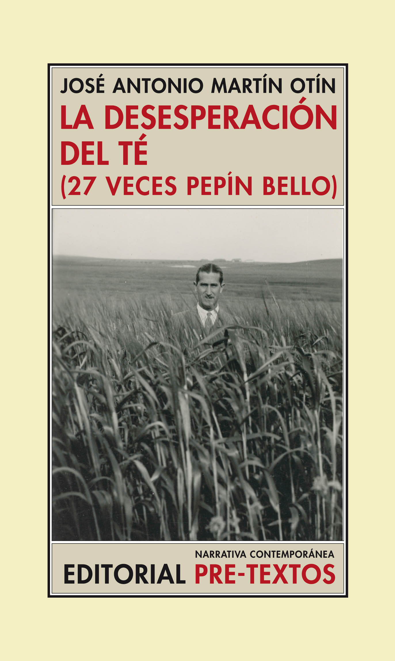 LA DESESPERACIÓN DEL TÉ. (27 VECES PEPÍN BELLO)