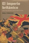 EL IMPERIO BRITÁNICO. CÓMO GRAN BRETAÑA FORJÓ EL ÓRDEN MUNDIAL