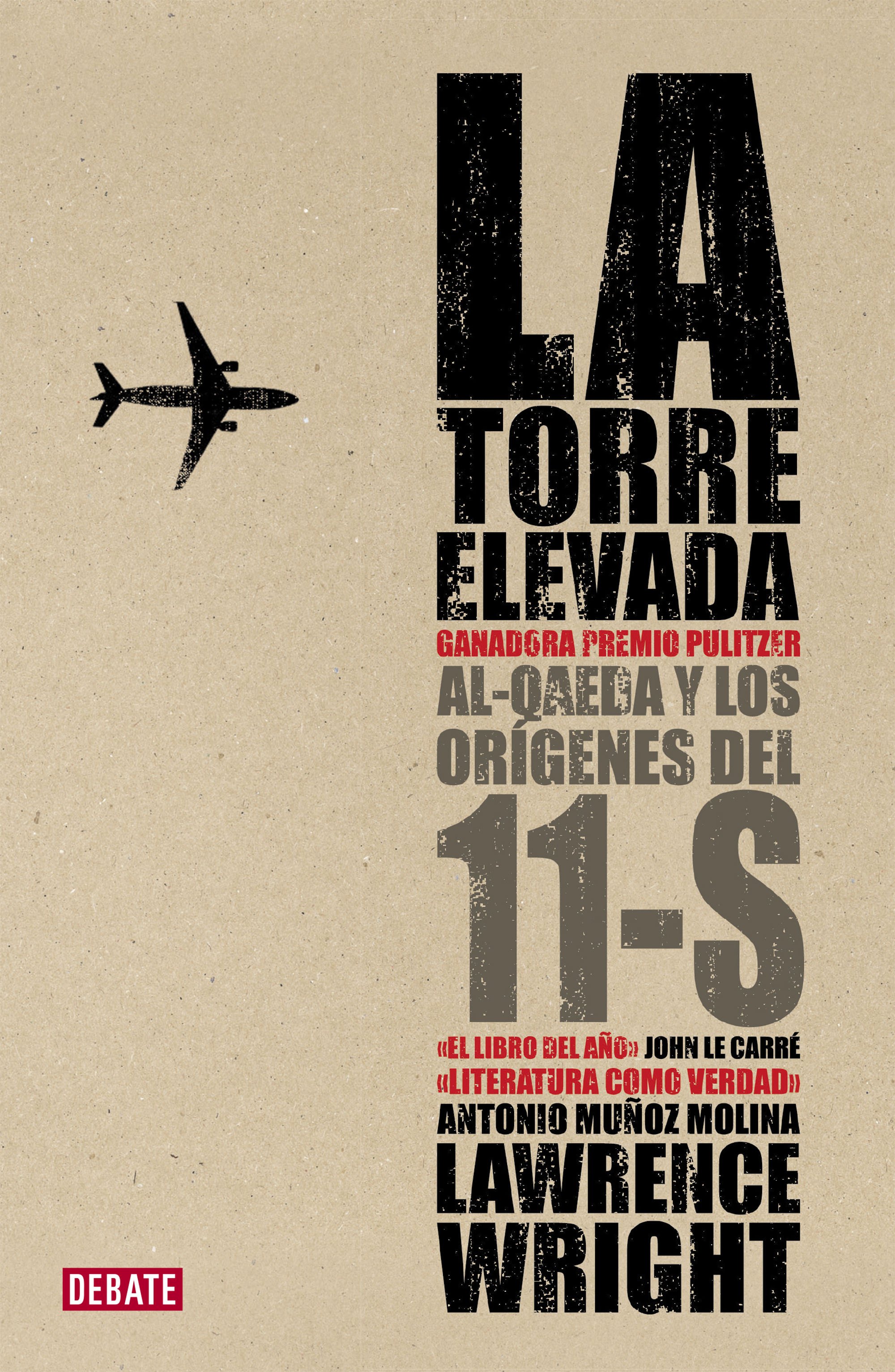 LA TORRE ELEVADA. AL-QAEDA Y LOS ORÍGENES DEL 11-S