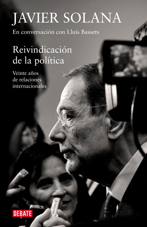 REIVINDICACIÓN DE LA POLÍTICA. VEINTE AÑOS DE RELACIONES INTERNACIONALES