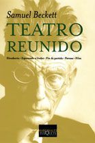 TEATRO REUNIDO. ELEUTHERIA · ESPERANDO A GODOT · FIN DE PARTIDA · PAVESAS · FILM