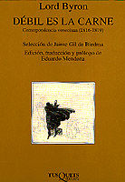 DÉBIL ES LA CARNE. CORRESPONDENCIA VENECIANA (1816-1819)