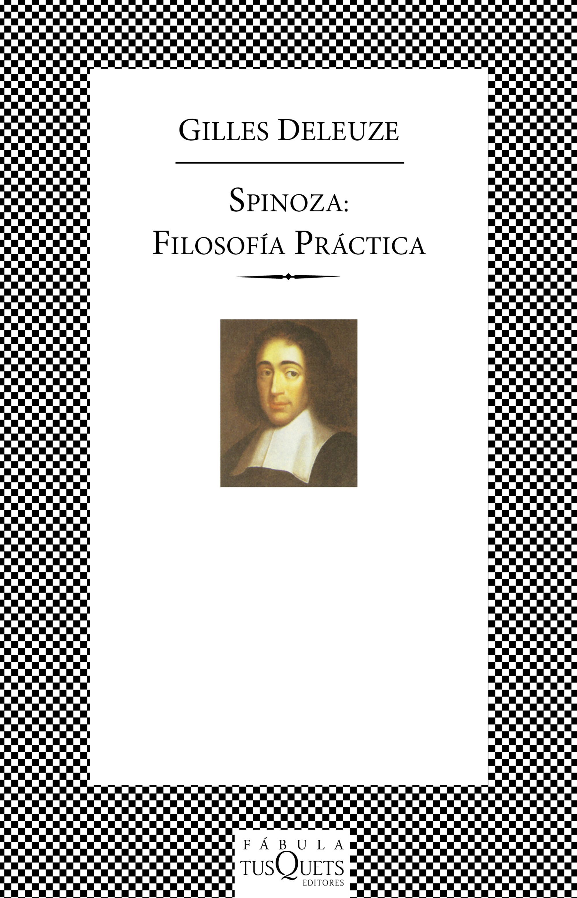 SPINOZA: FILOSOFÍA PRÁCTICA.