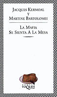 LA MAFIA SE SIENTA A LA MESA. HISTORIAS Y RECETAS DE LA "HONORABLE SOCIEDAD"