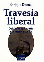 TRAVESÍA LIBERAL. DEL FIN DE LA HISTORIA A LA HISTORIA SIN FIN