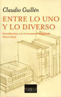 ENTRE LO UNO Y LO DIVERSO. INTRODUCCIÓN A LA LITERATURA COMPARADA