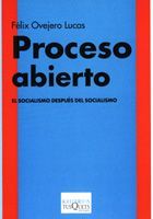 PROCESO ABIERTO. EL SOCIALISMO DESPUÉS DEL SOCIALISMO