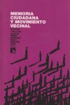 MEMORIA CIUDADANA Y MOVIMIENTO VECINAL MADRID 1968-2008. 