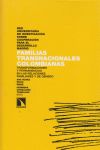 FAMILIAS TRANSNACIONALES COLOMBIANAS. TRANSFORMACIONES Y PERMANENCIAS EN LAS RELACIONES FAMILIARES Y DE GÉNERO