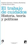 EL TRABAJO DE CUIDADOS. HISTORIA, TEORÍA Y POLÍTICAS