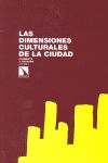LAS DIMENSIONES CULTURALES DE LA CIUDAD. CREATIVIDAD, ENTRETENIMIENTO Y DIFUSIÓN CULTURAL EN LAS CIUDADES ESPAÑOLAS