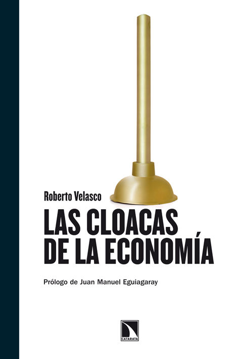 LAS CLOACAS DE LA ECONOMÍA. 