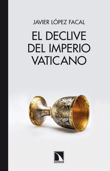 EL DECLIVE DEL IMPERIO VATICANO. 