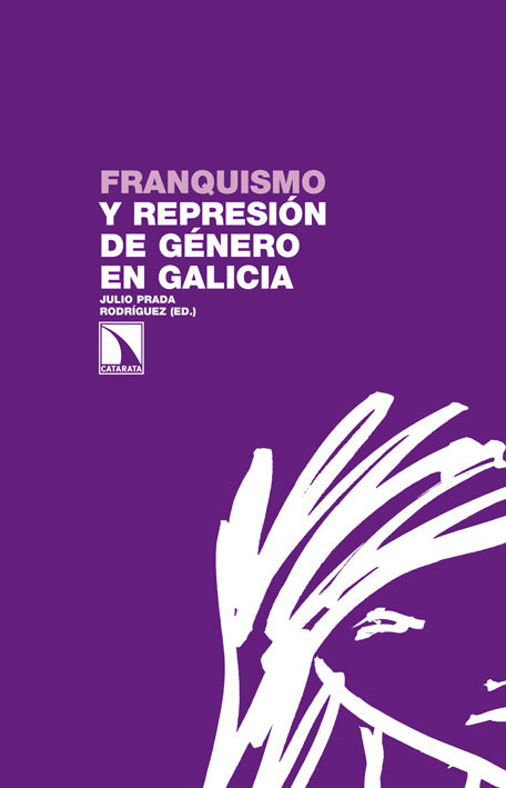 FRANQUISMO Y REPRESIÓN DE GÉNERO EN GALICIA. 