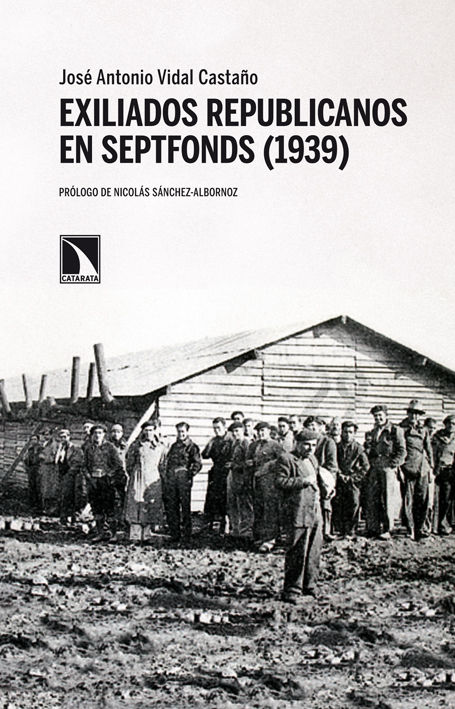 EXILIADOS REPUBLICANOS EN SEPTFONDS (1939). LIMADURAS DE HIERRO