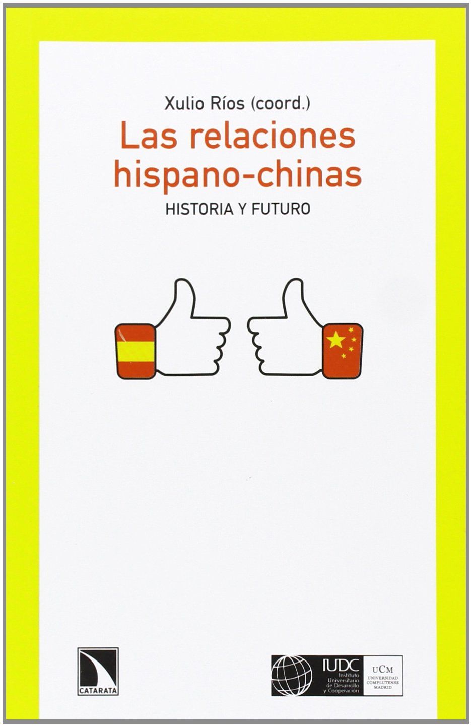 LAS RELACIONES HISPANO-CHINAS. HISTORIA Y FUTURO