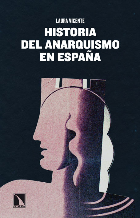 HISTORIA DEL ANARQUISMO EN ESPAÑA. UTOPÍA Y REALIDAD