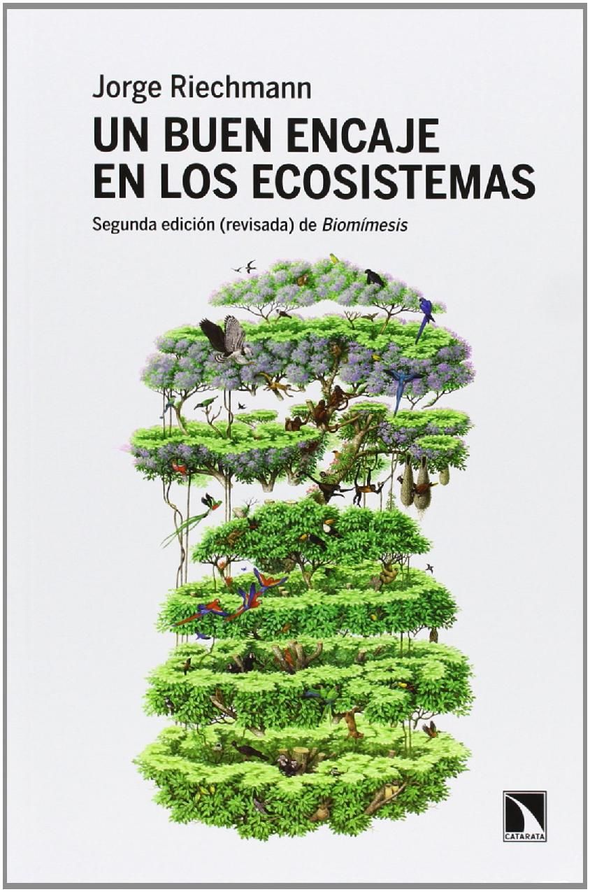 UN BUEN ENCAJE EN LOS ECOSISTEMAS. SEGUNDA EDICIÓN (REVISADA) DE BIOMÍMESIS