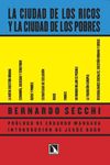 LA CIUDAD DE LOS RICOS Y LA CIUDAD DE LOS POBRES. 