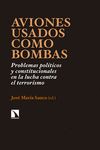 AVIONES USADOS COMO BOMBAS. PROBLEMAS POLÍTICOS Y CONSTITUCIONALES EN LA LUCHA CONTRA EL TERRORISMO