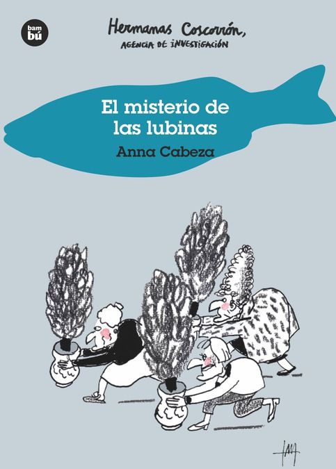 EL MISTERIO DE LAS LUBINAS. HERMANAS COSCORRÓN, AGENCIA DE INVESTIGACIÓN. 