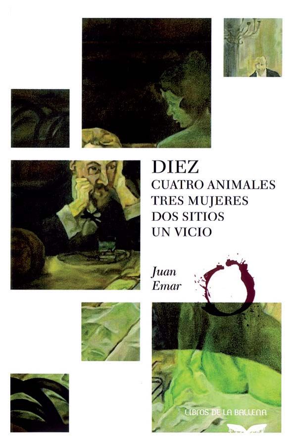 DIEZ. CUATRO ANIMALES, TRES MUJERES, DOS SITIOS, UN VICIO