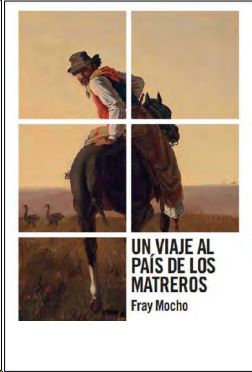 UN VIAJE AL PAÍS DE LOS MATREROS