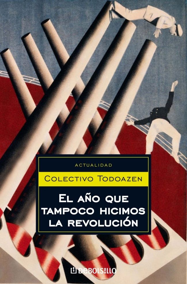 EL AÑO QUE TAMPOCO HICIMOS LA REVOLUCIÓN. 