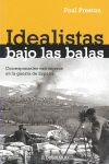 IDEALISTAS BAJO LAS BALAS