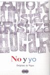 NO Y YO. PREMIO LIBREROS 2008 / FINALISTA PREMIO GONCOURT 2008