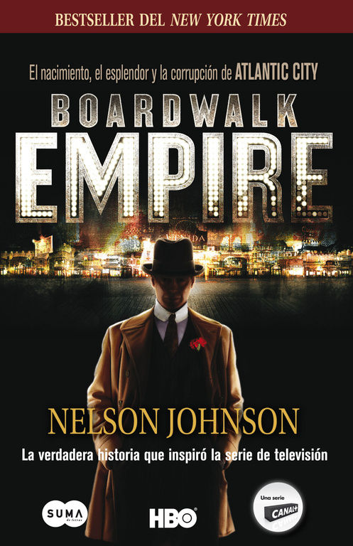 BOARDWALK EMPIRE. EL NACIMIENTO, EL ESPLENDOR Y LA CORRUPCIÓN DE ATLANTIC CITY