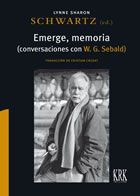 EMERGE MEMORIA CONVERSACIONES CON W G SEBALD. 