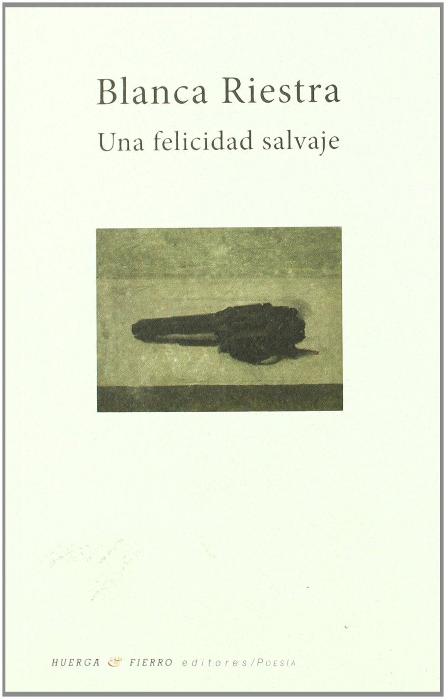 UNA FELICIDAD SALVAJE