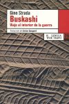 BUSKASHI. VIAJE A LA GUERRA. VIAJE AL INTERIOR DE LA GUERRA