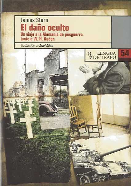 EL DAÑO OCULTO. UN VIAJE A LA ALEMANIA DE POSGUERRA JUNTO A W.H. AUDEN