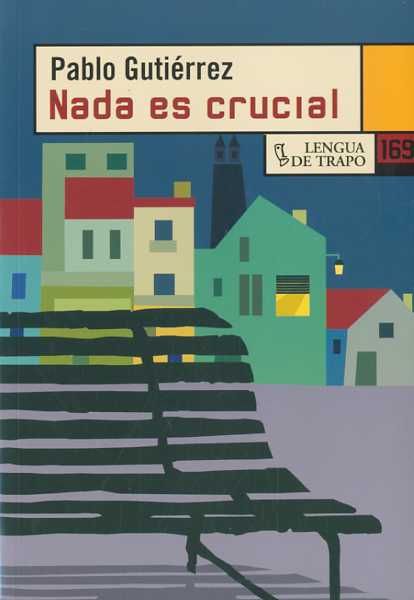 NADA ES CRUCIAL. PREMIO OJO CRÍTICO DE NARRATIVA 2010