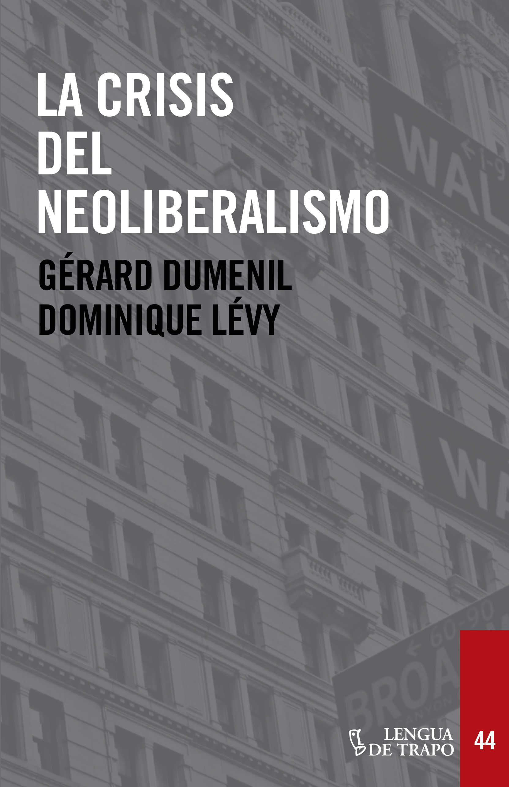 LA CRISIS DEL NEOLIBERALISMO. 