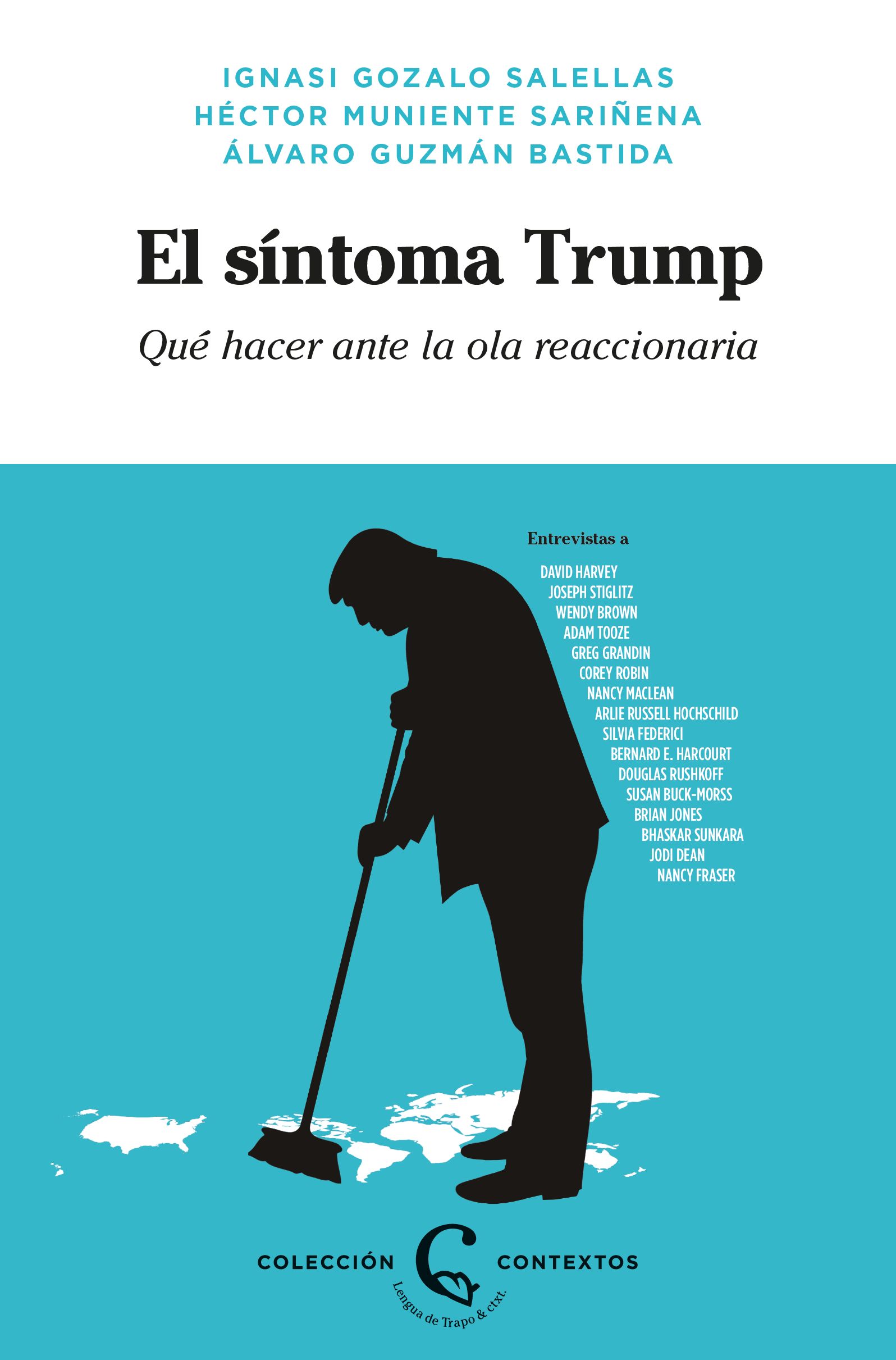 EL SÍNTOMA TRUMP. QUÉ HACER ANTE LA OLA REACCIONARIA