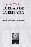 LA EDAD DE LA EMPATÍA. LECCIONES DE LA NATURALEZA PARA UNA SOCIEDAD MÁS JUSTA Y SOLIDARIA