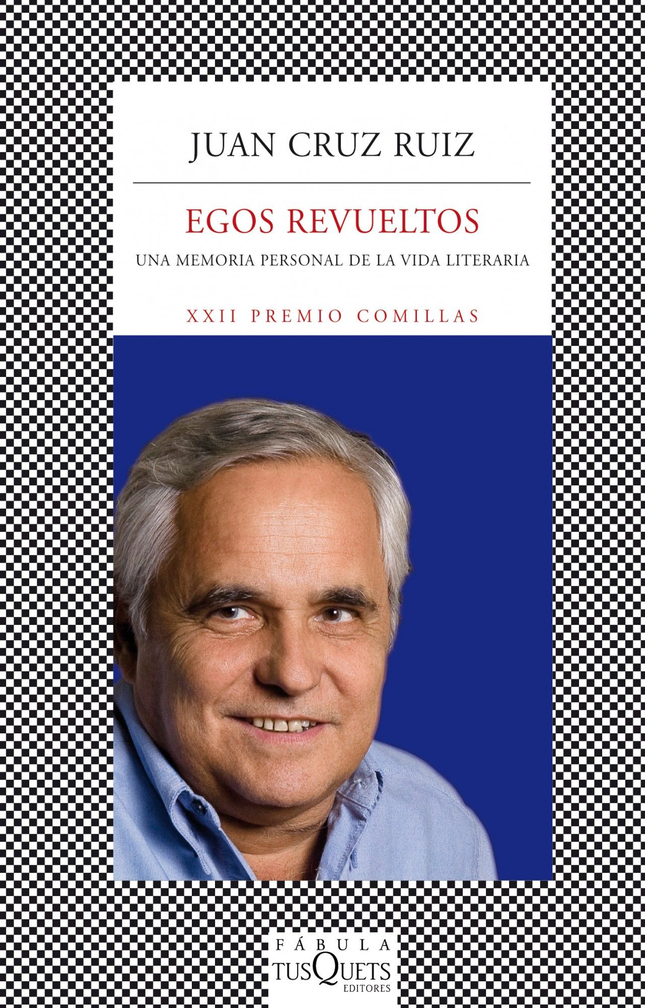 EGOS REVUELTOS. UNA MEMORIA PERSONAL DE LA VIDA LITERARIA