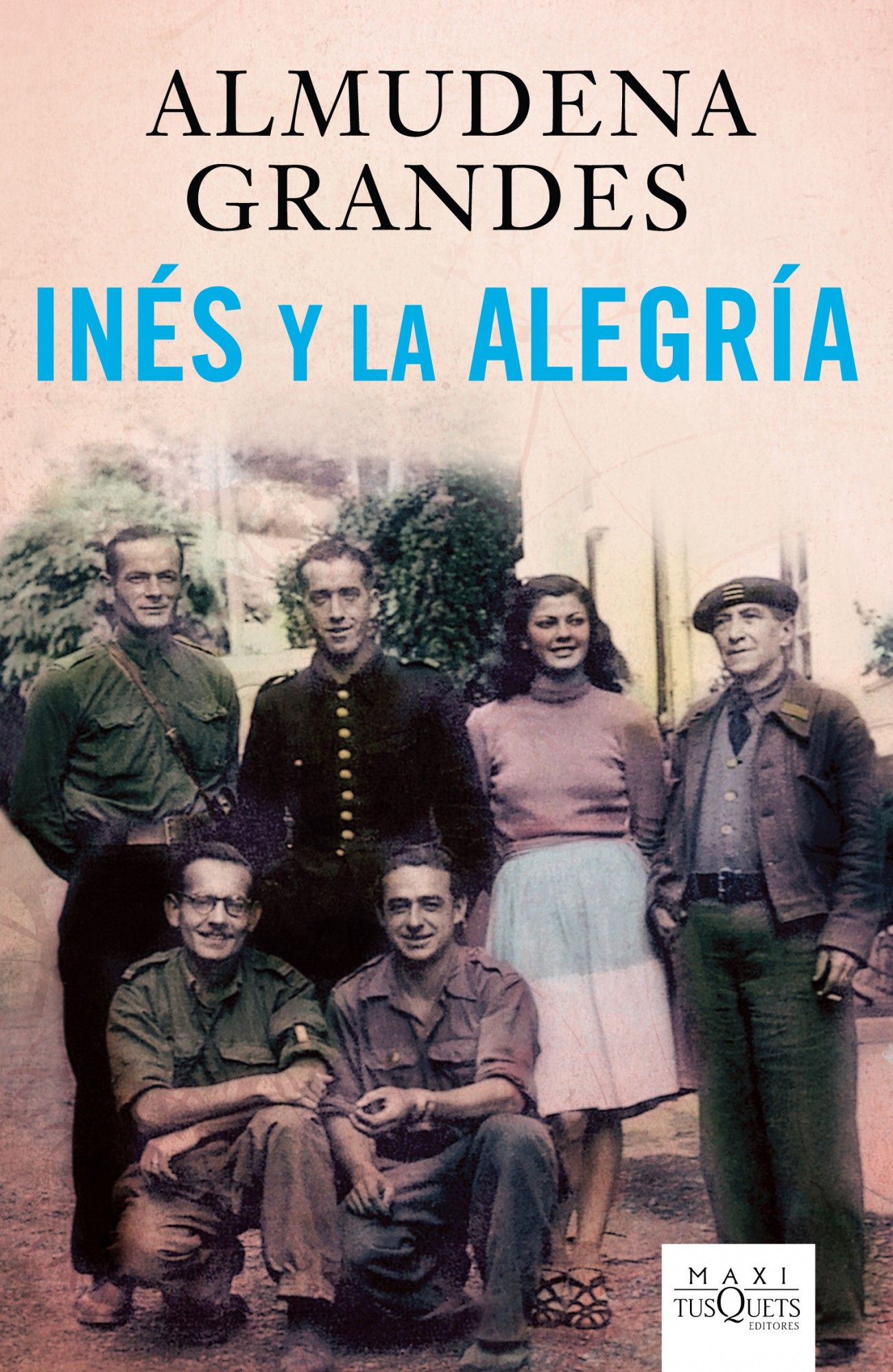 INÉS Y LA ALEGRÍA. EL EJERCITO DE UNIÓN NACIONAL Y LA INVASIÓN DEL VALLE DE ARÁN, PIRINEO DE LÉRIDA