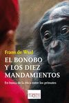 EL BONOBO Y LOS DIEZ MANDAMIENTOS. EN BUSCA DE LA ÉTICA ENTRE LOS PRIMATES