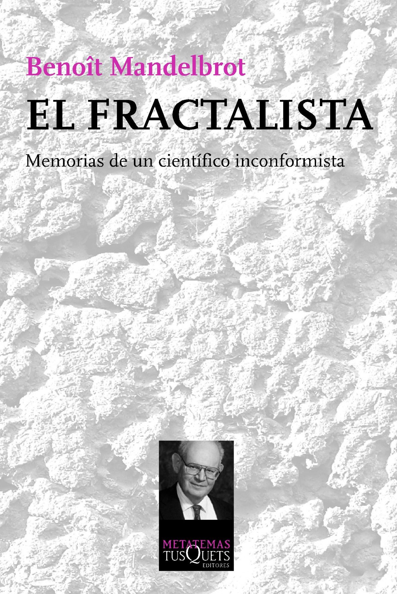 EL FRACTALISTA. MEMORIAS DE UN CIENTÍFICO INCONFORMISTA