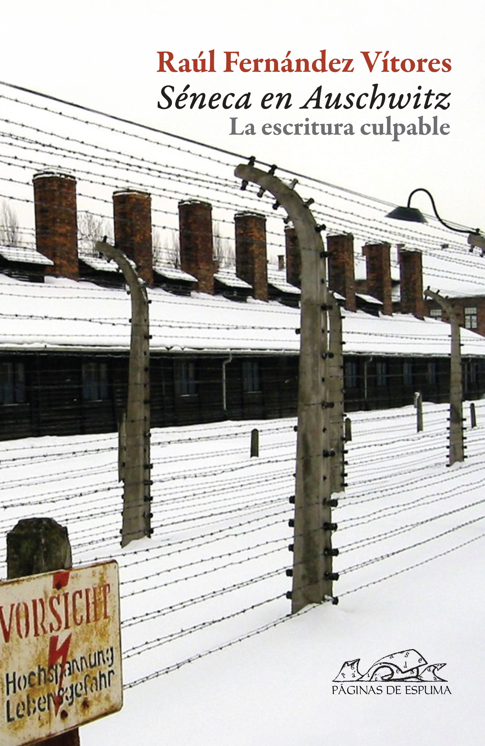 SÉNECA EN AUSCHWITZ. LA ESCRITURA CULPABLE